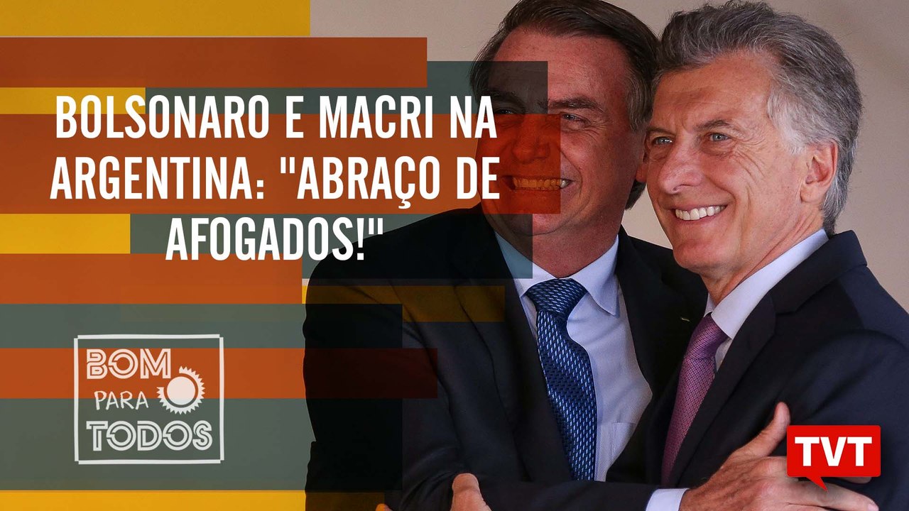 Bolsonaro e Macri na Argentina: "abraço de afogados!", Emir Sader