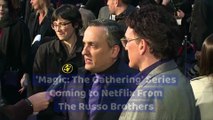 'Magic: The Gathering' Series Coming to Netflix From The Russo Brothers