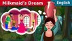 Milkmaid's Dream in English | Story | English Fairy Tales
