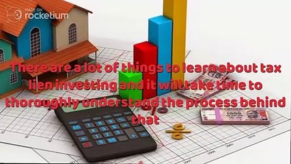 Things you need to know about Tax Lien Investment