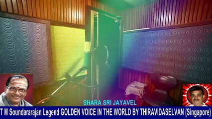 T M Soundararajan Legend  &     SINGER  SHARA SRI JAYAVEL