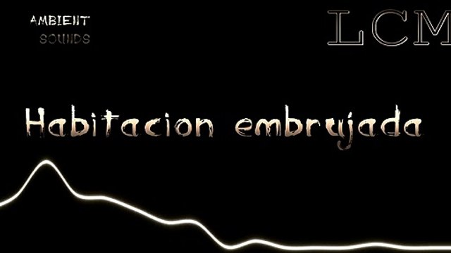 Habitacion Embrujada Sonidos Ambientales