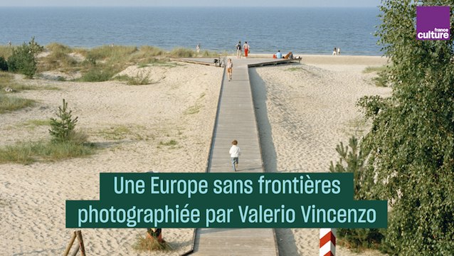 Une Europe sans frontières, photographiée par Valerio Vincenzo