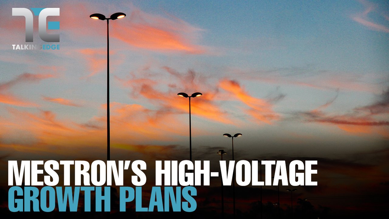 TALKING EDGE: Mestron’s high-voltage growth plans