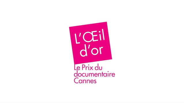 L'Œil d'Or 2019 - le prix du documentaire - Cannes