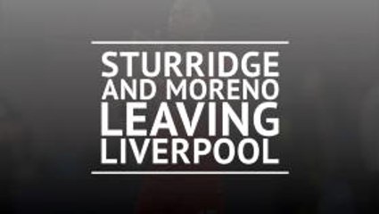 Sturridge and Moreno leaving Liverpool
