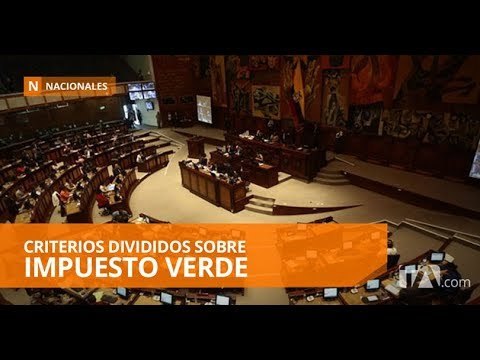 El CAL debe calificar proyecto para eliminar impuesto verde - Teleamazonas