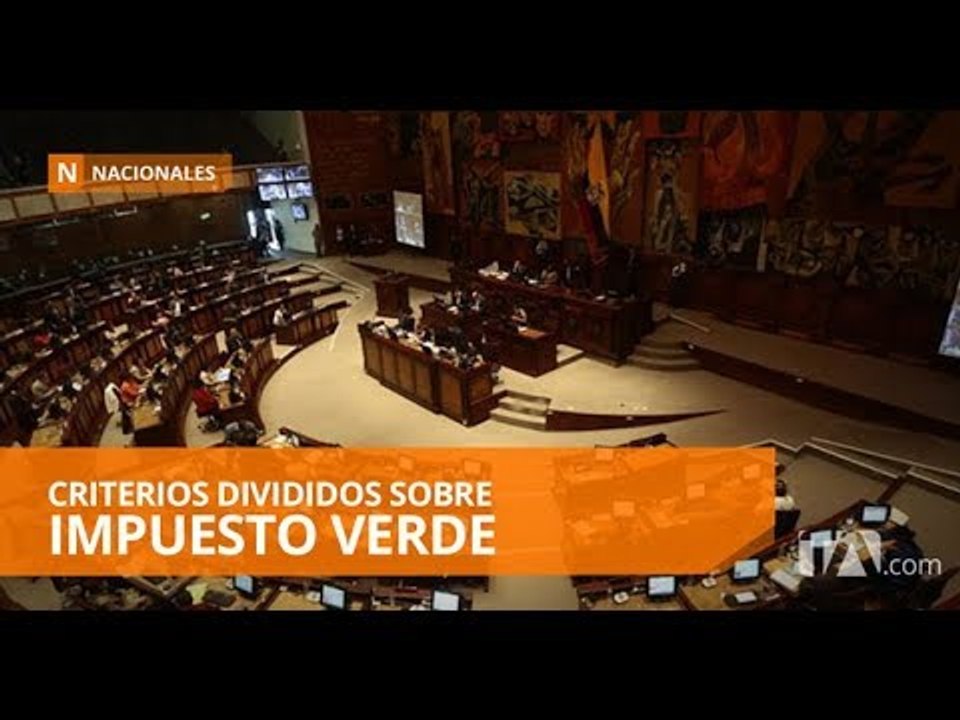 El CAL debe calificar proyecto para eliminar impuesto verde - Teleamazonas