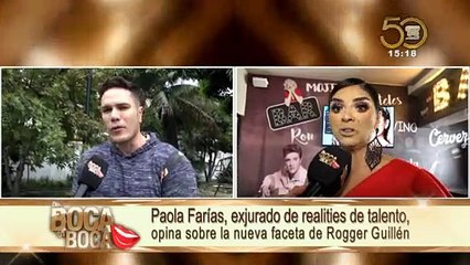 Paola Farías opina sobre la nueva faceta de Rogger Guillén