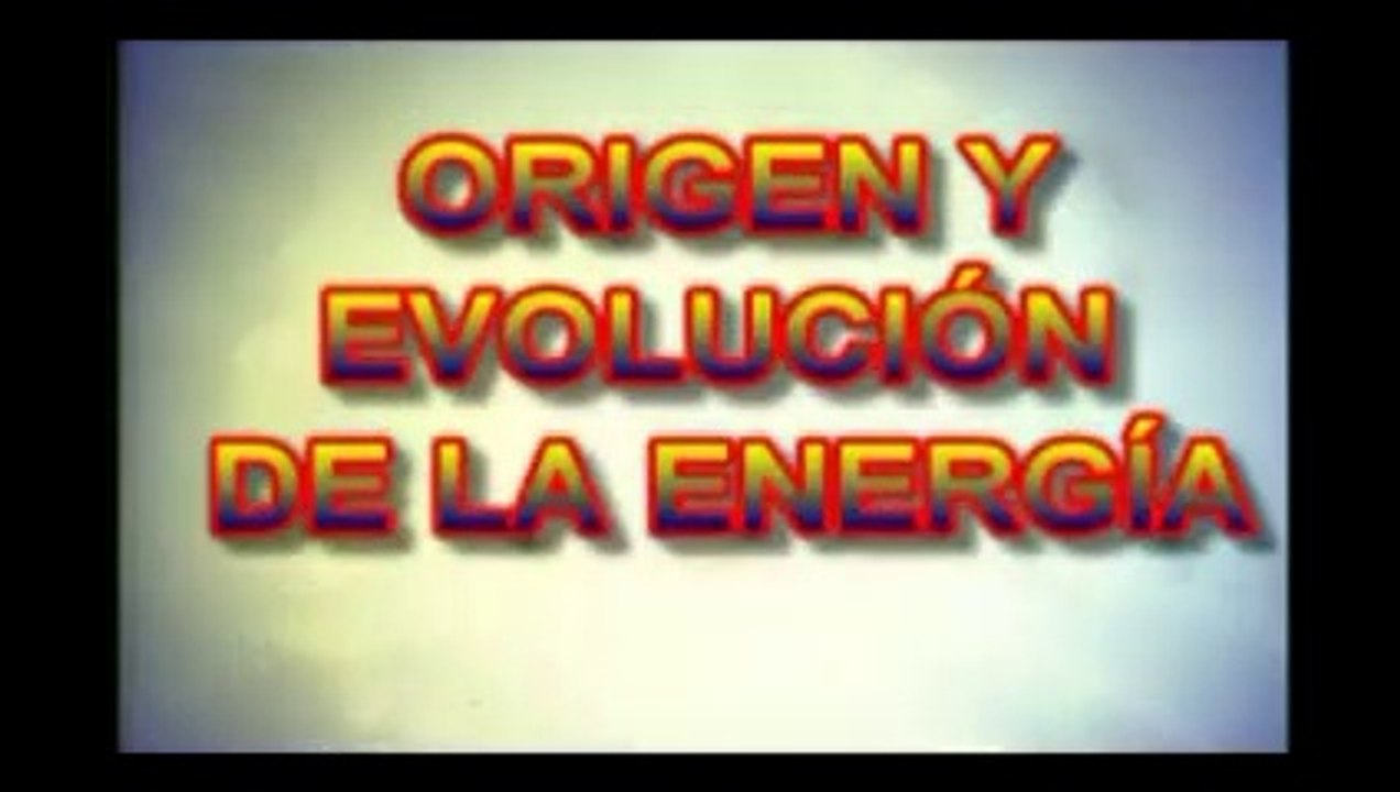ORIGEN  DE EXISTENCIA, ENERGÍAS Y EVOLUCIÓN.