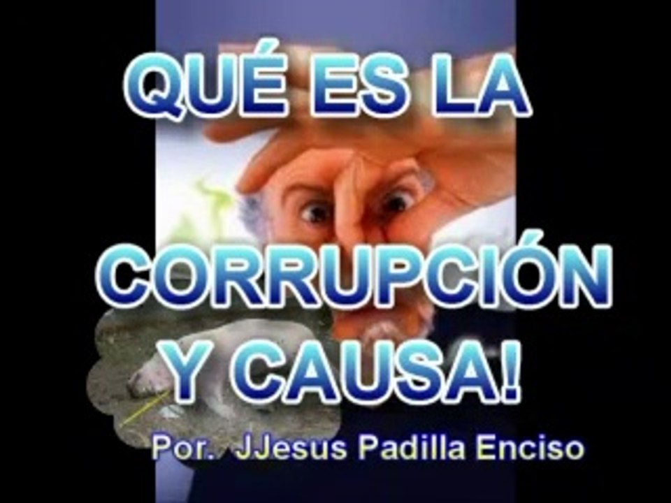 QUÉ ES LA CORRUPCIÓN Y CAUSA
