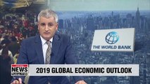 World Bank downgrades 2019 global economic outlook to 2.6%