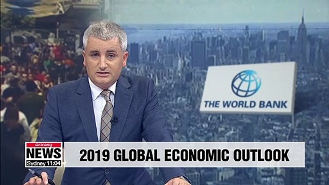 World Bank downgrades 2019 global economic outlook to 2.6%