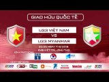 Trailer U23 Việt Nam - U23 Myanmar | Cơ hội cho U23 Việt Nam khẳng định mình | VFF Channel