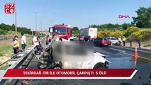 Tekirdağ'da feci kaza beş kişi hayatını kaybetti