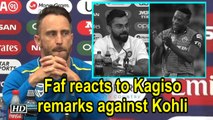 World Cup 2019 | Faf Du Plessis reacts to Kagiso remarks against Kohli