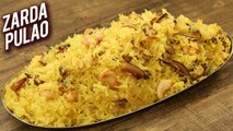 Zarda Pulao - Eid Special Recipe - Sweet Rice - Meethe Chawal Recipe - Homemade Zarda - Varun