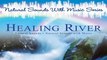 Beautiful Nature Sound: Healing River , River Sound, River with Meditation Music