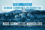 «Nous sommes les Marseillais» | Ep. 8