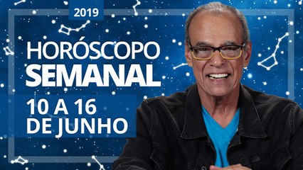 Horóscopo semanal (10 a 16 de Junho de 2019) | João Bidu