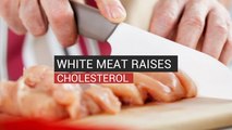 White Meat Also Raises Cholesterol