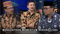 Highlight Prime Talk - Menguatkan Momentum Rekonsiliasi