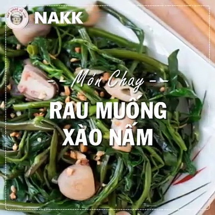 Cách làm món RAU MUỐNG XÀO NẤM món chay đơn giản - Nấu Ăn Không Khó