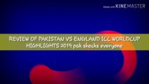 The Review - England vs Pakistan | Pakistan Shock England | ICC Cricket World Cup 2019