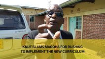 KNUT slams Magoha for rushing to implement the new curriculum