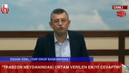 Özgür Özel: "Soylu’ya en iyi cevap Trabzon Meydanı"