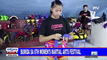 Saddi, bumida sa 6th Women's Martial Arts Festival