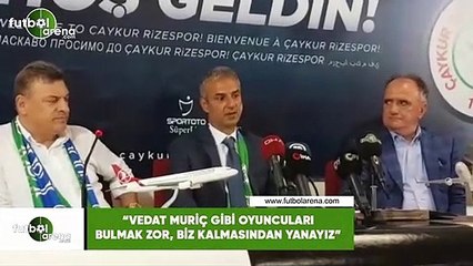 İsmail Kartal: "Vedat Muriç gibi oyuncuları bulmak zor, biz kalmasından yanayız"