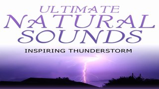 Beautiful Nature Sound: Thunderstorm for Sleep, Deep Relaxation, Study, SPA, Natural White Noise