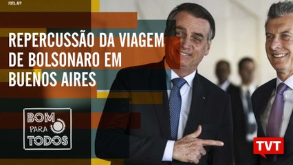 Repercussão do Bolsonaro em Buenos Aires – Defesa da educação pública no Bom Para Todos 06.06.19