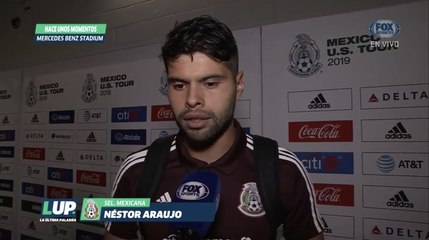 LUP: “Tenemos mucha calidad y compromiso”: Néstor Araujo