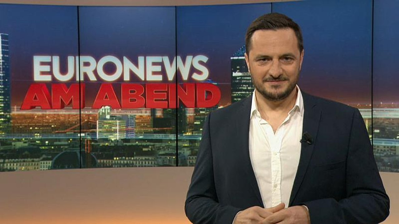 Euronews am Abend | Die Nachrichten vom 6. Juni