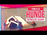 Camioneta se hunde con familia a bordo en presa de Jalisco | Noticias con Yuriria Sierra