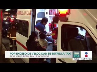 Por exceso de velocidad se estrella un taxi sobre Circuito Interior | Noticias con Francisco Zea