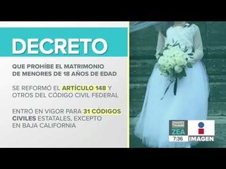 Entra en vigor el decreto que prohíbe el matrimonio con menores de 18 años | Francisco Zea