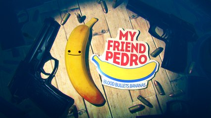 My Friend Pedro - Release Date Hype Train | E3 2019