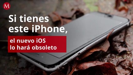Si tienes este iPhone, el nuevo iOS lo hará obsoleto