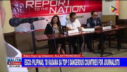 Egco: Pilipinas, 'di kasama sa top 5 dangerous countries for journalists