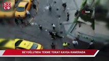 Beyoğlu'nda tekme tokat kavga