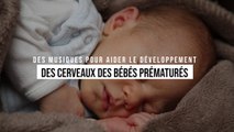 Une musique qui aide au développement du cerveau des grands prématurés