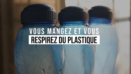 Vous respirez et mangez du plastique