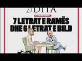 Ora juaj, Shtypi i ditës: 7 letrat e Ramës dhe 6 letrat e BILD