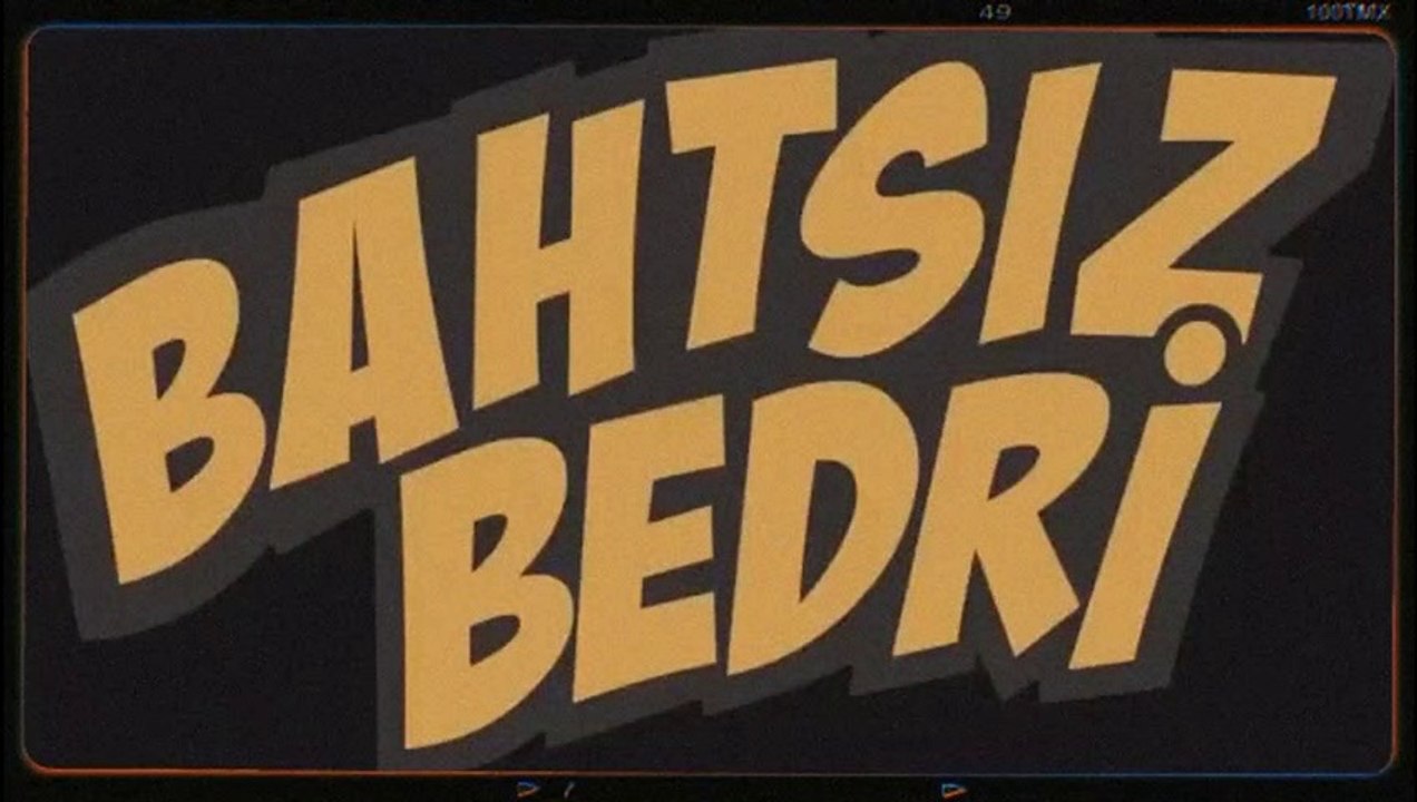 Bahtsız Bedri | Fragman