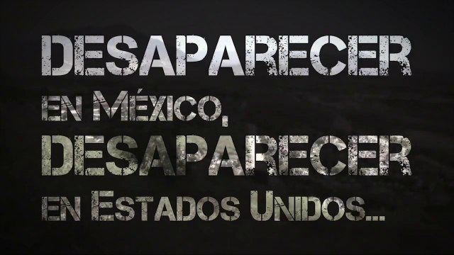 Desaparecer en México, Desaparecer en Estados Unidos: Especiales Milenio