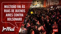 Multidão vai às ruas de Buenos Aires contra Bolsonaro