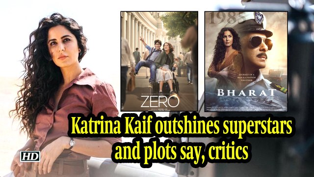 Katrina Kaif outshines superstars and plots says, Critics